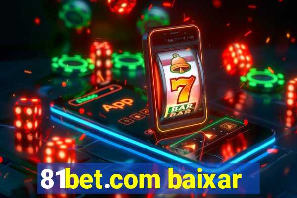 81bet.com baixar